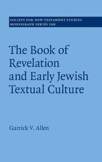 Enlarge image Cover: The Book of Revelation and Early Jewish Textual Culture - Cambridge University Press