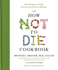 Enlarge image Cover: The How Not to Die Cookbook - Flatiron Books