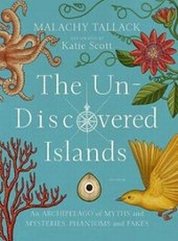 Enlarge image Cover: The Un-Discovered Islands - St Martin's Press
