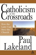 Cover: Catholicism at the Crossroads - Continuum International Publishing Group Ltd.