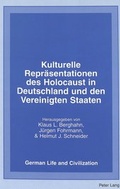 Cover: Kulturelle Repr&auml;sentationen des Holocaust in Deutschland und den Vereinigten Staaten - Peter Lang Verlag