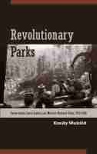 Enlarge image Cover: Revolutionary Parks - University of Arizona Press