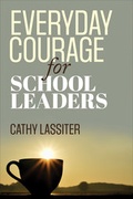 Cover: Everyday Courage for School Leaders - Corwin Press Inc