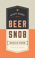Cover: Stuff Every Beer Snob Should Know - Quirk Books