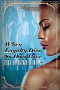 Cover: When Loyalty Dies, So Does Love - Urban Books