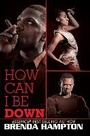 Cover: How Can I Be Down? - Urban Books