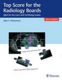 Enlarge image Cover: Top Score for the Radiology Boards - Thieme Publishers