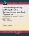 Cover: Geometric Programming for Design Equation Development and Cost/Profit Optimization - Morgan and Claypool Life Sciences