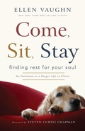 Cover: Come, Sit, Stay - Worthy Publishing