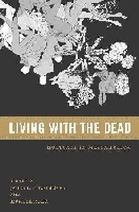 Enlarge image Cover: Living with the Dead - University of Arizona Press