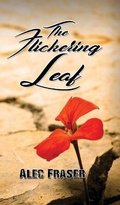 Cover: The Flickering Leaf - Austin Macauley Publishers