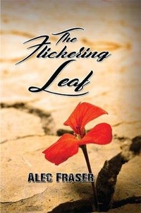 Enlarge image Cover: The Flickering Leaf - Austin Macauley Publishers