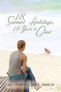 Cover: 18 Summer Holidays, 18 Years to Grow - Austin Macauley Publishers