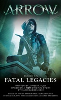 Cover: Arrow: Fatal Legacies - Titan Books Ltd