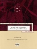 Cover: Protecting Indigenous Knowledge and Heritage - Purich Publishing