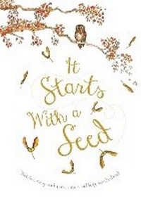 Enlarge image Cover: It Starts With a Seed - Words & Pictures