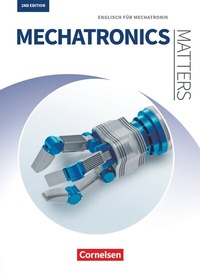 Abbildung von: Matters Technik - Englisch für technische Ausbildungsberufe - Mechatronics Matters 2nd edition - A2-B2 - Cornelsen Verlag