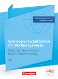 Cover: Wirtschaftsgymnasium Baden-W&uuml;rttemberg - Profil Internationale Wirtschaft - Ausgabe 2016 - Jahrgangsstufe 1+2 - Cornelsen Verlag
