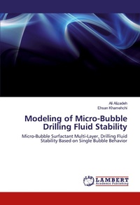 Enlarge image Cover: Modeling of Micro-Bubble Drilling Fluid Stability - LAP Lambert Academic Publishing