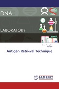 Cover: Antigen Retrieval Technique - LAP Lambert Academic Publishing