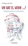 Cover: Un Wat Is, Wenn ... ? - Hinstorff