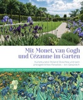 Cover: Mit Monet, van Gogh und C&eacute;zanne im Garten - DVA