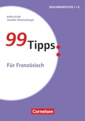 Cover: 99 Tipps - Praxis-Ratgeber Schule f&uuml;r die Sekundarstufe I und II - Cornelsen P&auml;dagogik