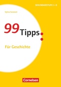 Cover: 99 Tipps - Praxis-Ratgeber Schule f&uuml;r die Sekundarstufe I und II - Cornelsen P&auml;dagogik