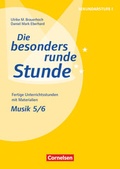 Cover: Die besonders runde Stunde - Sekundarstufe I - Fertige Unterrichtsstunden mit Materialien - Musik - Klasse 5/6 - Cornelsen P&auml;dagogik