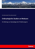 Cover: Embryologische Studien an Medusen - Hansebooks