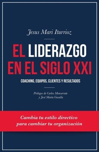 Abbildung von: El liderazgo en el siglo XXI : coaching, equipos, clientes y resultados - Gestión 2000