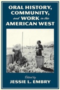 Cover: Oral History, Community, and Work in the American West - University of Arizona Press