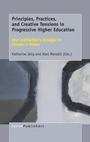 Cover: Principles, Practices, and Creative Tensions in Progressive Higher Education - Brill
