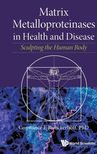 Abbildung von: Matrix Metalloproteinases In Health And Disease: Sculpting The Human Body - World Scientific Publishing Co Pte Ltd