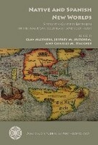 Enlarge image Cover: Native and Spanish New Worlds - University of Arizona Press