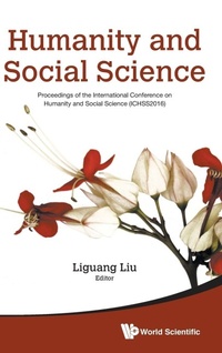 Enlarge image Cover: Humanity And Social Science: Proceedings Of The International Conference On Humanity And Social Science (Ichss2016) - World Scientific Publishing Co Pte Ltd