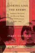 Cover: Looking Like the Enemy - University of Arizona Press