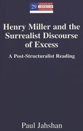 Cover: Henry Miller and the Surrealist Discourse of Excess - Peter Lang Verlag