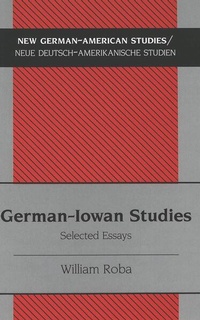 Enlarge image Cover: German-Iowan Studies - Peter Lang Verlag