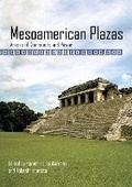 Cover: Mesoamerican Plazas - University of Arizona Press