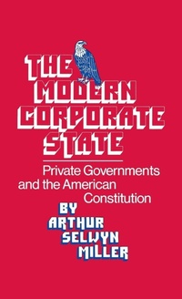 Enlarge image Cover: The Modern Corporate State - Praeger Publishers Inc