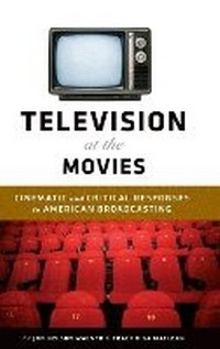 Abbildung von: Television at the Movies - Continuum International Publishing Group Ltd.