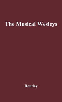 Enlarge image Cover: The Musical Wesleys - Praeger Publishers Inc