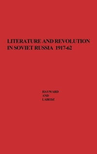 Abbildung von: Literature and Revolution in Soviet Russia, 1917-62 - Praeger Publishers Inc