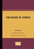 Cover: The House of Atreus - University of Minnesota Press