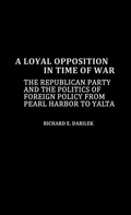 Cover: A Loyal Opposition in Time of War - Praeger Publishers Inc