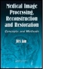 Cover: Medical Image Processing, Reconstruction and Restoration - Taylor & Francis