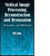 Enlarge image Cover: Medical Image Processing, Reconstruction and Restoration - Taylor & Francis