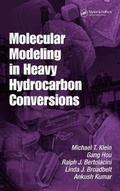 Cover: Molecular Modeling in Heavy Hydrocarbon Conversions - CRC Press