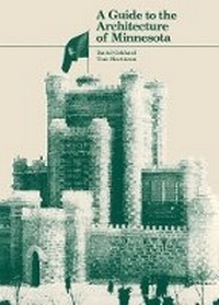 Enlarge image Cover: Guide to the Architecture of Minnesota - University of Minnesota Press